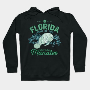 Florida Home Of The West Indian Manatee Hoodie